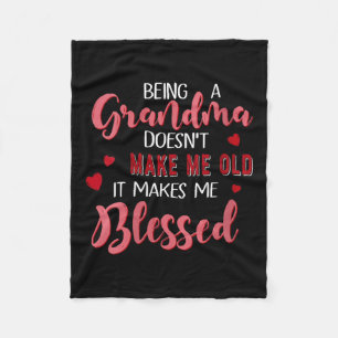 Womens Being A Grandma Doesn't Make Me Old It Make Fleece Blanket