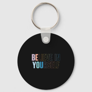 Womens Believe In Yourself Motivational Quote Insr Keychain