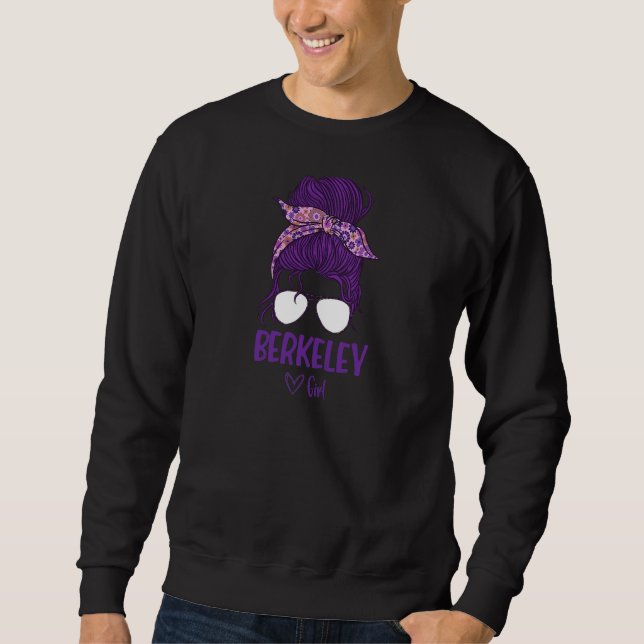 Womens Berkeley Girl Born In Berkeley Sweatshirt (Front)