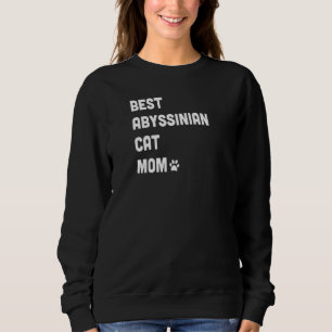 Womens Best Abyssinian Cat Mom  Cat Sweatshirt