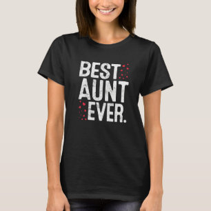Womens Best Aunt Ever Cute Aunt Lover Valentines D T-Shirt