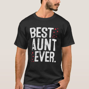 Womens Best Aunt Ever Cute Aunt Valentines Day T-Shirt