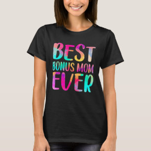Womens Best Bonus Mom Ever Colourful Mother's Day T-Shirt