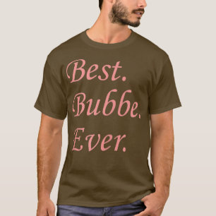 Womens Best Bubbe Ever Yiddish Jewish Grandmother  T-Shirt