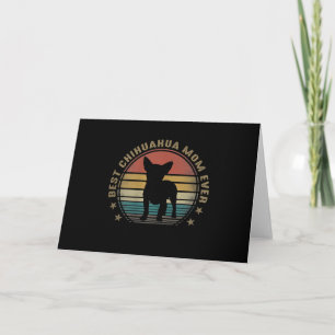 Womens Best Chihuahua Mom Ever Funny Mothers Day Holiday Card