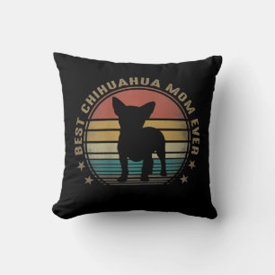 Womens Best Chihuahua Mom Ever Funny Mothers Day Throw Pillow
