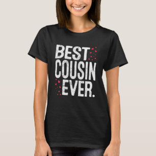 Womens Best Cousin Ever Cute Cousin Valentines Da T-Shirt