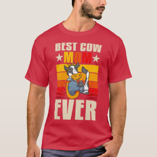 Womens Best Cow Mom Ever Cattle Farmer Bull Cattle T-Shirt