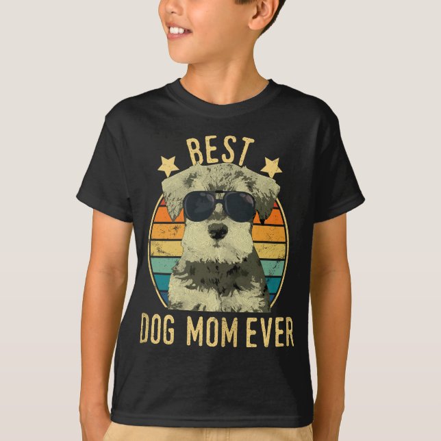 Womens Best Dog Mom Ever Miniature Schnauzer Mothe T-Shirt (Front)