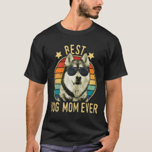 Womens Best Dog Mom Ever Siberian Husky Mothers Da T-Shirt