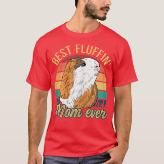Womens Best Fluffin' Mom ever Design for a Guinea T-Shirt