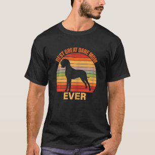 Womens Best Great Dane Mom Ever Mother's Day Gre T-Shirt