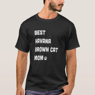 Womens Best Havana Brown Cat Mom T-Shirt