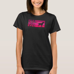 Womens Best Labrador Mom Ever Premium T-Shirt