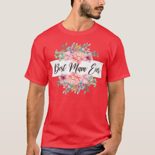 Womens Best Mam Ever for Mom, Mother, Grandmother  T-Shirt