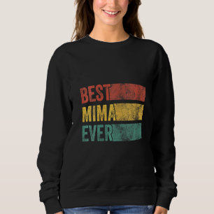 Womens Best Mima Ever Grandma Mother's Day Mom Fun Sweatshirt