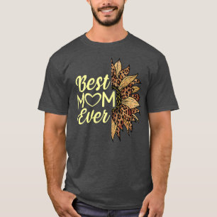 Womens Best Mom Ever Cheetah Leopard Sunflower Pri T-Shirt