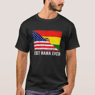 Womens Best Nana Ever American Bolivia Flag Mom Ma T-Shirt
