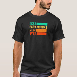 Womens Best Paragliding Mom Ever Parachute Paragli T-Shirt