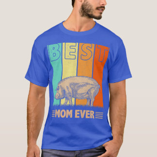 Womens Best Pig Mom Ever Retro Graphic Mama Mother T-Shirt