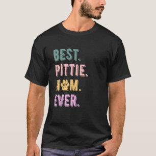 Womens Best Pittie Mom Ever Pitbull Dog Mom Vintag T-Shirt