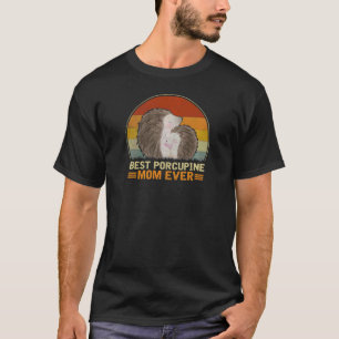 Womens Best Porcupine Mom Ever Retro Vintage Porcu T-Shirt