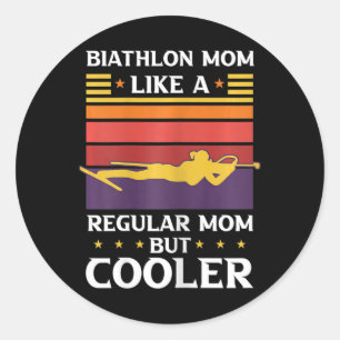 Womens Biathlon Mom Like A Regular Mom But Cooler Classic Round Sticker
