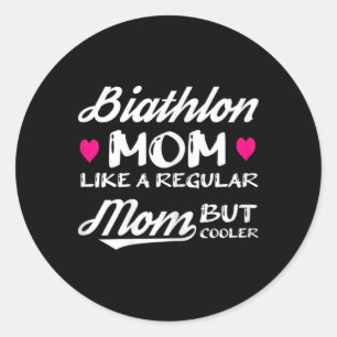 Womens Biathlon Mom Like A Regular Mom But Cooler  Classic Round Sticker