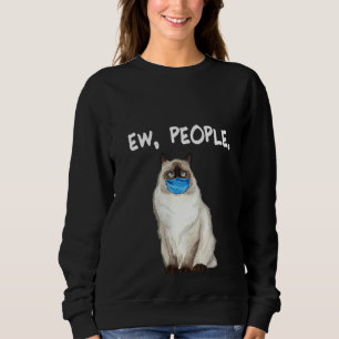 Womens Birman Ew People Cat Wearing Face Mask Sweatshirt