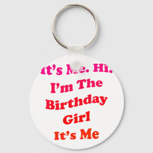 Womens Birthday Girl Quote Funny Novelty For Keychain