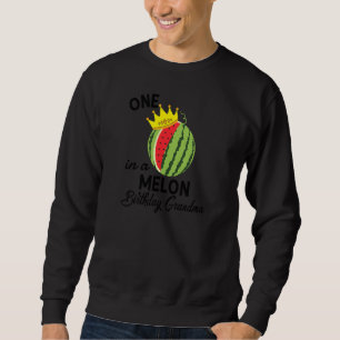 Womens Birthday Watermelon One In A Melon Birthda Sweatshirt