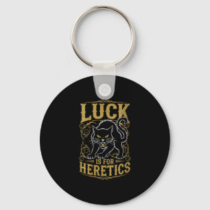 Women's black cat luck is for heretics witch keychain