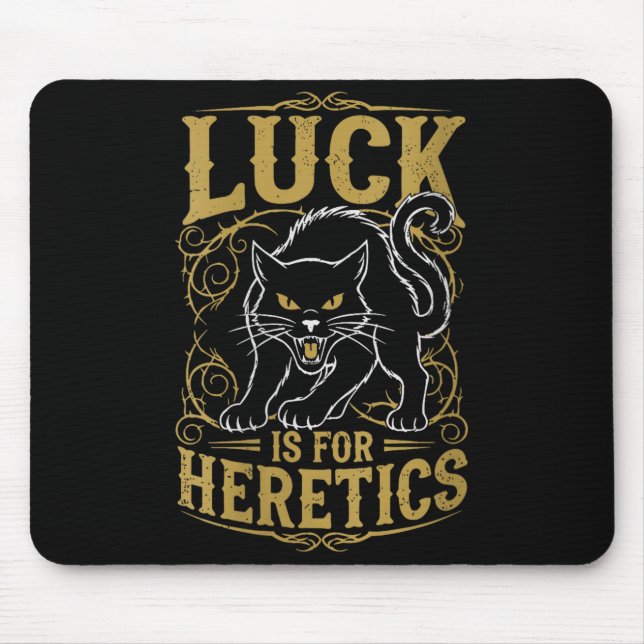 Women's black cat luck is for heretics witch  mouse pad (Front)