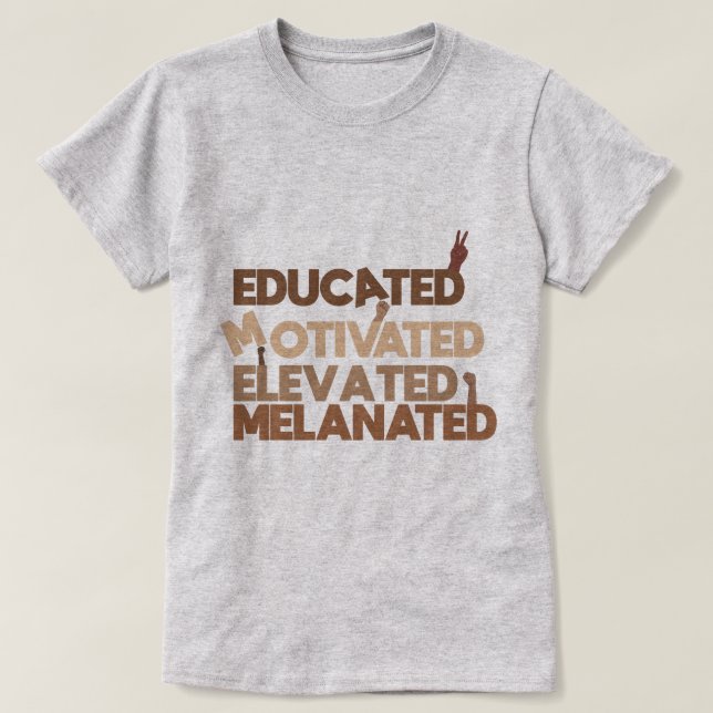 Womens Black educated motivated elevated melanated T-Shirt (Design Front)