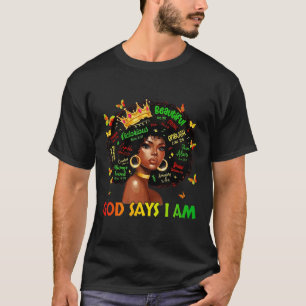 Womens Black Girl Queen God Says I Am Melanin Hist T-Shirt