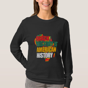 Womens Black History Is American History Equality  T-Shirt