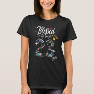 Womens Blessed by God for 23 Years 23rd Birthday A T-Shirt
