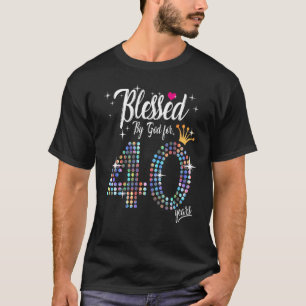 Womens Blessed by God for 40 Years 40th Birthday A T-Shirt