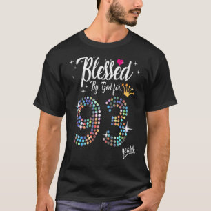 Womens Blessed by God for 93 Years 93rd Birthday A T-Shirt