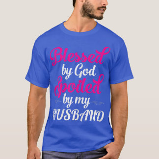 Womens Blessed by God Spoiled by Husband Mother's T-Shirt