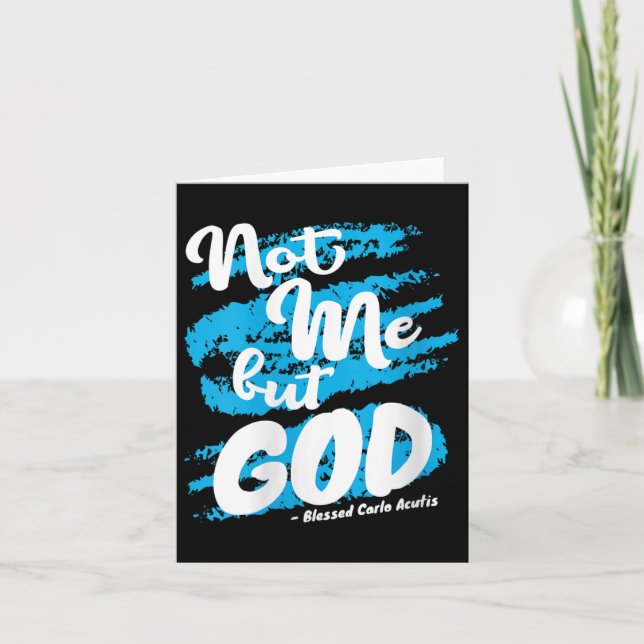 Womens Blessed Carlo Acutis Prayer Not Me Catholic Card (Front)