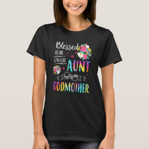 Womens Blessed To Be Call Aunt And Godmother New A T-Shirt