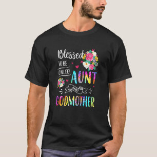 Womens Blessed To Be Call Aunt And Godmother New A T-Shirt