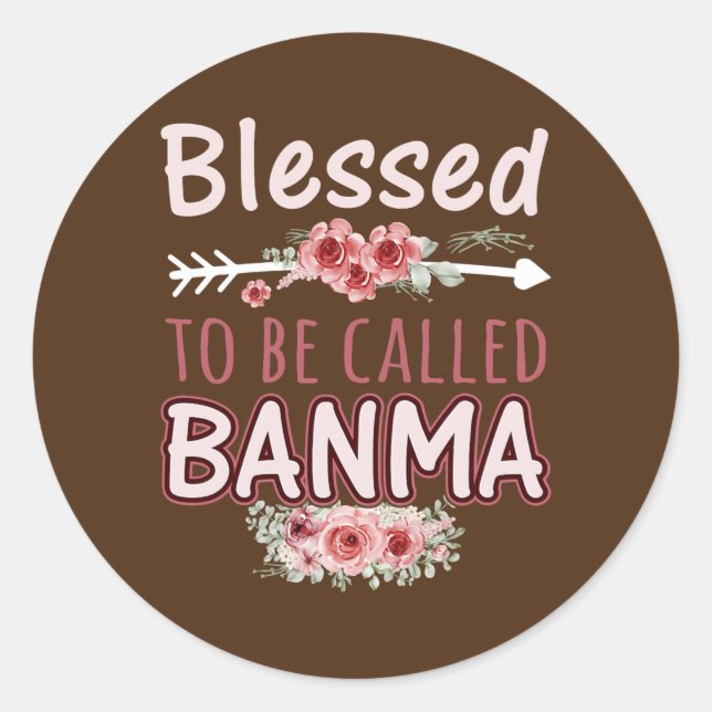 Womens Blessed to be Called Banma Floral Classic Round Sticker (Front)