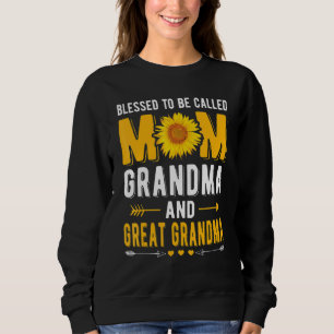 Womens Blessed To Be Called Mom Grandma Great Gran Sweatshirt