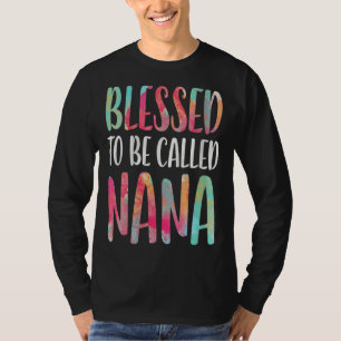 Womens Blessed To Be Called Nana Mother's Day 1 T-Shirt