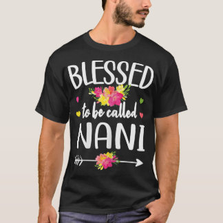 Womens Blessed To Be Called Nani Grandma Nani Gran T-Shirt