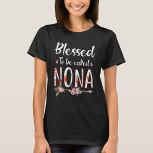 Womens Blessed To Be Called Nona Flower T-Shirt