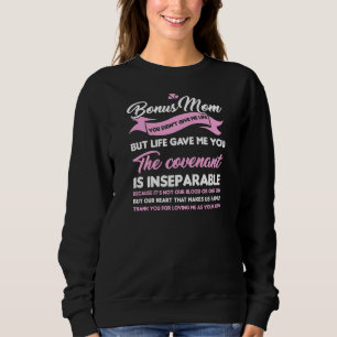 Womens Bonus Mom Thanks For Loving Me Bonus Mom Sweatshirt