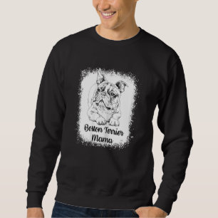 Womens Boston Terrier Mama Bleached Cute Dog Mom   Sweatshirt